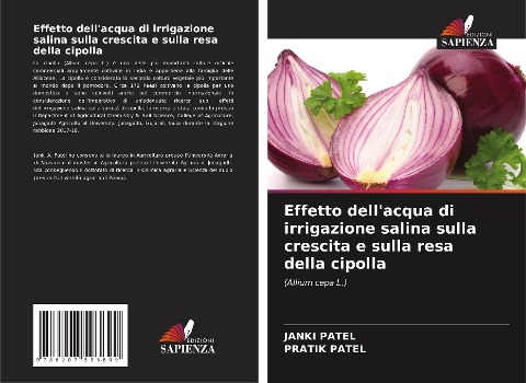 Effetto dell'acqua di irrigazione salina sulla crescita e sulla resa della cipolla - Janki Patel, Pratik Patel