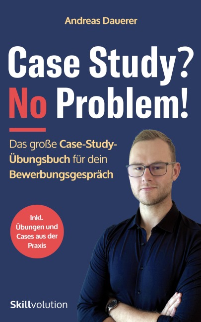 Case Study? No Problem! - Andreas Dauerer
