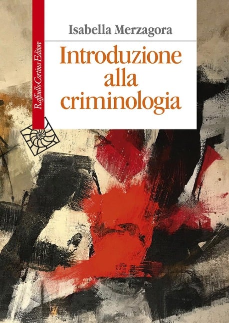 Introduzione alla criminologia - Isabella Merzagora