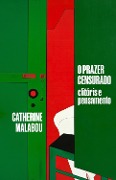 O prazer censurado - Catherine Malabou