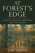 Cover-Bild zum Titel 'At Forest's Edge' von 'Joel Spring'