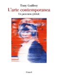 L' arte contemporanea. Un panorama globale - Tony Godfrey