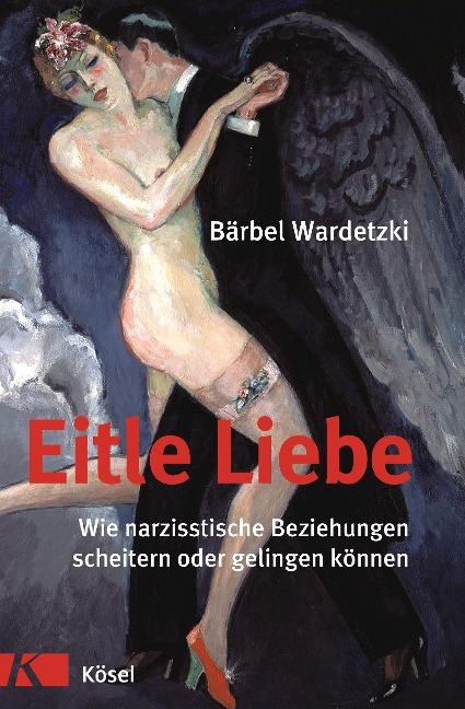 Eitle Liebe - Bärbel Wardetzki