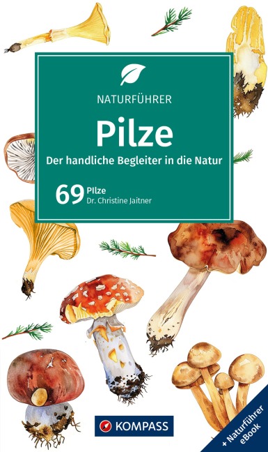 KOMPASS Naturführer Pilze - Christine Jaitner