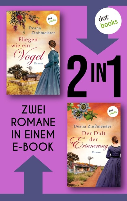 Fliegen wie ein Vogel & Der Duft der Erinnerung - Deana Zinßmeister