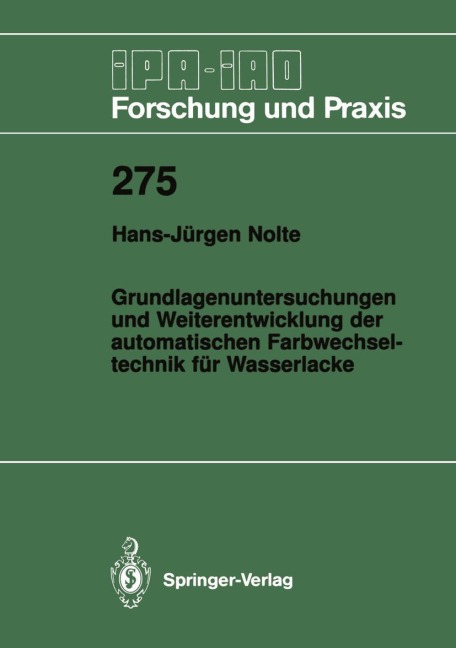 Grundlagenuntersuchungen und Weiterentwicklung der automatischen Farbwechsel- Technik für Wasserlacke - Hans-Jürgen Nolte