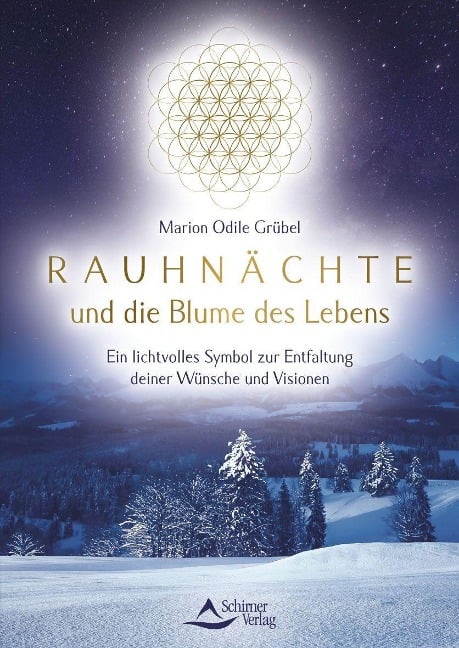 Rauhnächte und die Blume des Lebens - Marion Odile Grübel