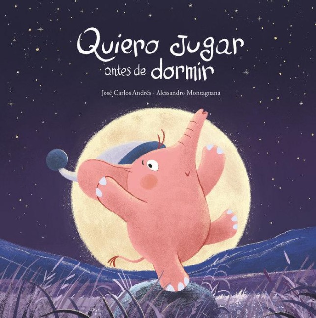 Quiero Jugar Antes de Dormir - José Carlos Andrés