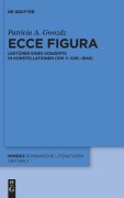 Ecce figura - Patricia A. Gwozdz