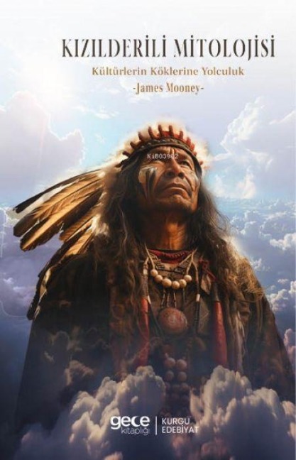 Kizilderili Mitolojisi - James Mooney