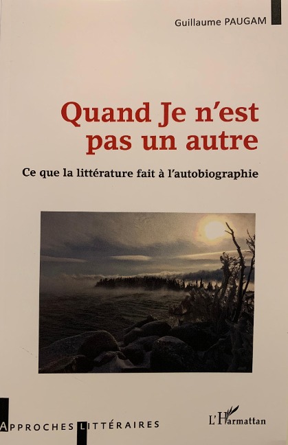 Quand Je n'est pas un autre - Guillaume Paugam