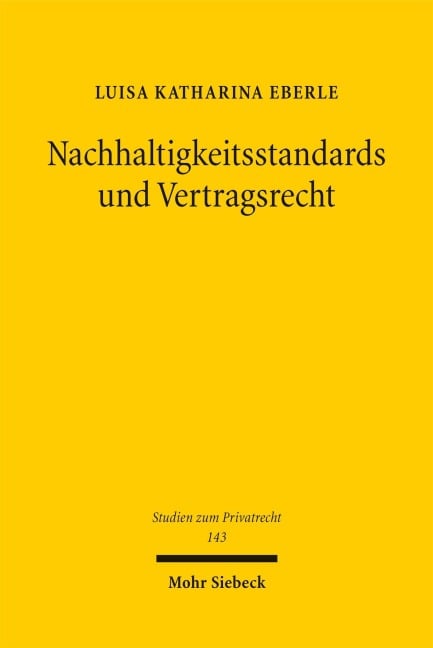 Nachhaltigkeitsstandards und Vertragsrecht - Luisa Katharina Eberle (geb. Gebauer)