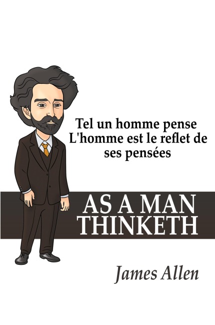 Tel un homme pense - James Allen