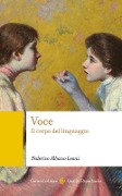 Cover-Bild zum Titel 'Voce. Il corpo del linguaggio' von 'Federico Albano Leoni'