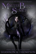 Cover-Bild zum Titel 'Minutes Before Sunset (The Timely Death Trilogy, #1)' von 'Shannon A. Thompson'