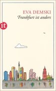Cover-Bild zum Titel 'Frankfurt ist anders' von 'Eva Demski'