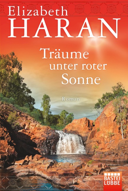 Träume unter roter Sonne - Elizabeth Haran