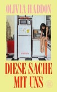 Cover-Bild zum Titel 'Diese Sache mit uns' von 'Olivia Haddon'