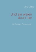Cover-Bild zum Titel 'Und sie waren doch hier' von 'Jörg Spitzer'