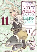 Cover-Bild zum Titel 'How Not to Summon a Demon Lord (Manga) Vol. 11' von 'Yukiya Murasaki'