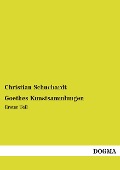Goethes Kunstsammlungen - Christian Schuchardt