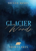 Cover-Bild zum Titel 'Glacier Woods: Snowflakes' von 'Sienna Danes'