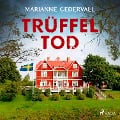 Cover-Bild zum Titel 'Trüffeltod' von 'Marianne Cedervall'