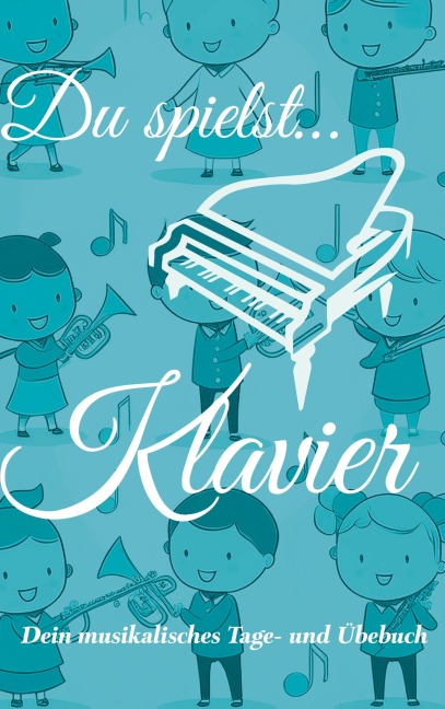 Du spielst... Klavier - Johannes Schachtner