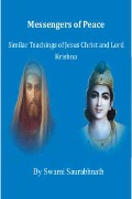 Cover-Bild zum Titel 'Messengers Of Peace - Similar Teachings Of Jesus Christ And Lord Krishna' von 'Swami Saurabhnath'