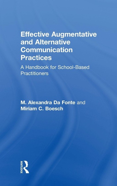 Effective Augmentative and Alternative Communication Practices - M. Alexandra Da Fonte, Miriam C. Boesch
