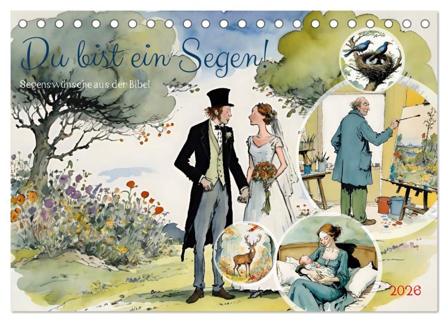Du bist ein Segen! Segenswünsche aus der Bibel (Tischkalender 2026 DIN A5 quer), CALVENDO Monatskalender - Steffani Lehmann