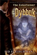 Cover-Bild zum Titel 'The Entertainer and the Dybbuk' von 'Sid Fleischman'