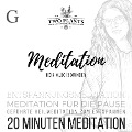 Meditation Dein Glücksbringer - Meditation G - 20 Minuten Meditation - Christiane M. Heyn, Johannes Kayser