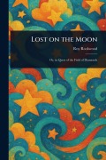 Cover-Bild zum Titel 'Lost on the Moon' von 'Roy Rockwood'