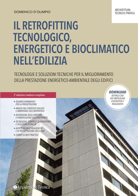Il retrofitting tecnologico, energetico e bioclimatico nell'edilizia. Tecnologie e soluzioni tecniche per il miglioramento della prestazione energetico-ambientale degli edifici - Domenico D'Olimpio
