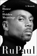 Cover-Bild zum Titel 'The House of Hidden Meanings' von 'RuPaul'