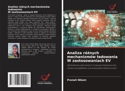 Cover-Bild zum Titel 'Analiza ró¿nych mechanizmów ¿adowania W zastosowaniach EV' von 'Pranali Nikam'