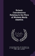Cover-Bild zum Titel 'Botanic Contributions Relating to the Flora of Western North America' von 'George Engelmann, Asa Gray, John Charles Frmont'