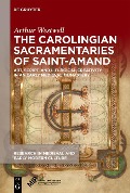 Cover-Bild zum Titel 'The Carolingian Sacramentaries of Saint-Amand' von 'Arthur Westwell'