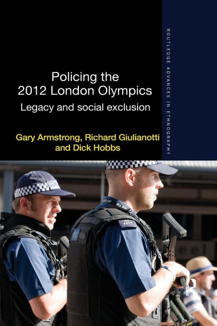 Policing the 2012 London Olympics - Gary Armstrong, Dick Hobbs, Richard Giulianotti