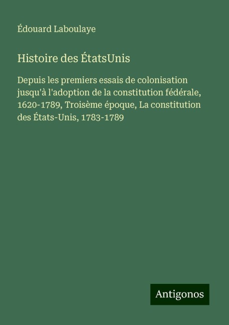 Histoire des ÉtatsUnis - Édouard Laboulaye