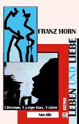 Leben und Liebe - Franz Horn