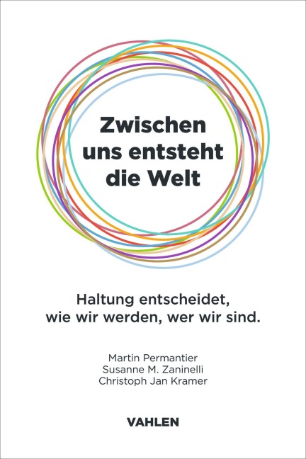 Zwischen uns entsteht die Welt - Martin Permantier, Christoph J. Kramer, Susanne Zaninelli