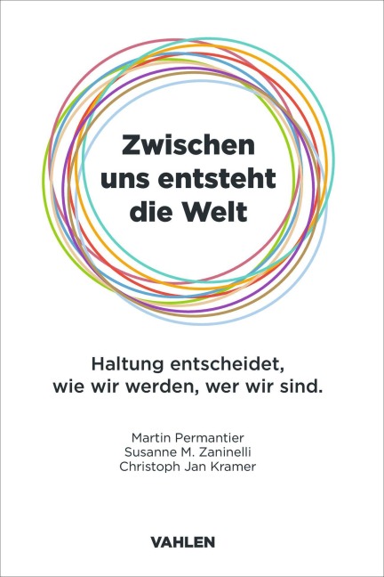 Zwischen uns entsteht die Welt - Martin Permantier, Christoph J. Kramer, Susanne Zaninelli
