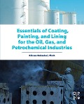 Cover-Bild zum Titel 'Essentials of Coating, Painting, and Lining for the Oil, Gas and Petrochemical Industries' von 'Alireza Bahadori'
