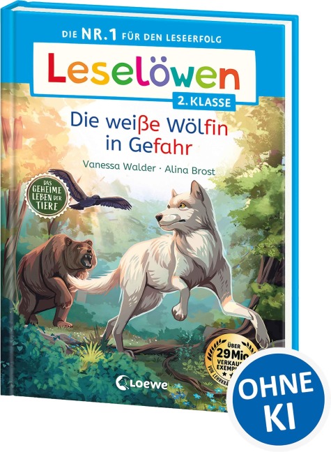 Leselöwen 2. Klasse - Das geheime Leben der Tiere - Die weiße Wölfin in Gefahr - Vanessa Walder