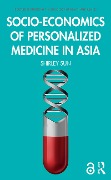 Socio-economics of Personalized Medicine in Asia - Shirley Sun