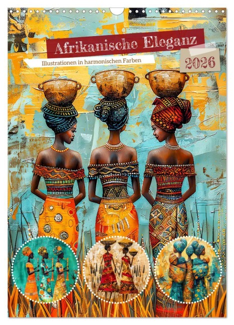 Afrikanische Eleganz - Illustrationen in harmonischen Farben (Wandkalender 2026 DIN A3 hoch), CALVENDO Monatskalender - Anja Frost