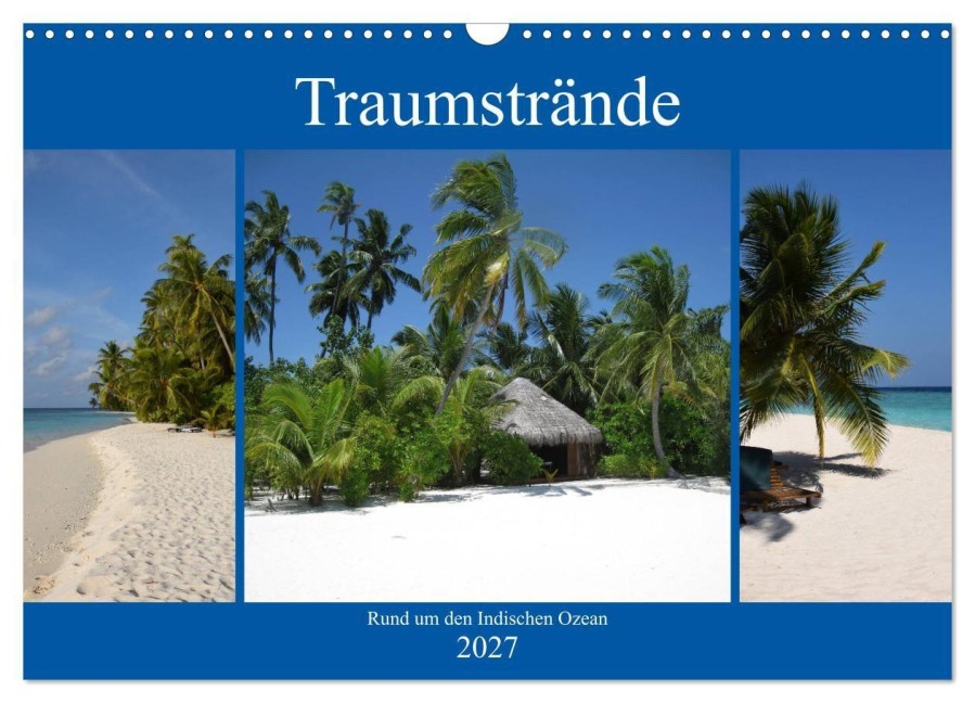 Traumstrände rund um den Indischen Ozean (Wandkalender 2027 DIN A3 quer), CALVENDO Monatskalender - Crejala