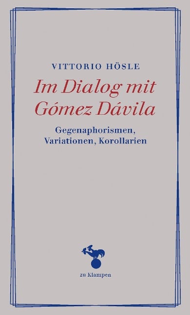 Im Dialog mit Gómez Dávila - Vittorio Hösle